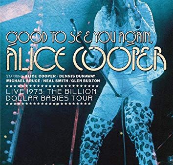 ALICE COOPER - GOOD TO SEE YOU AGAIN: LIVE 1973 TOUR Discount